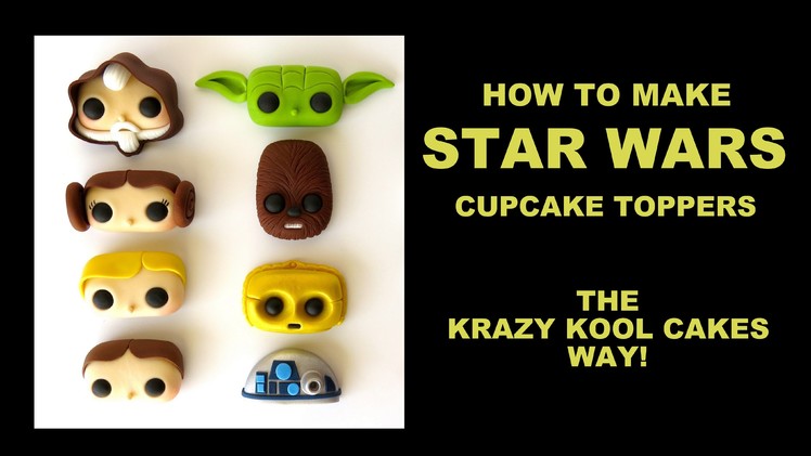 How To Make Star Wars Cupcake Toppers