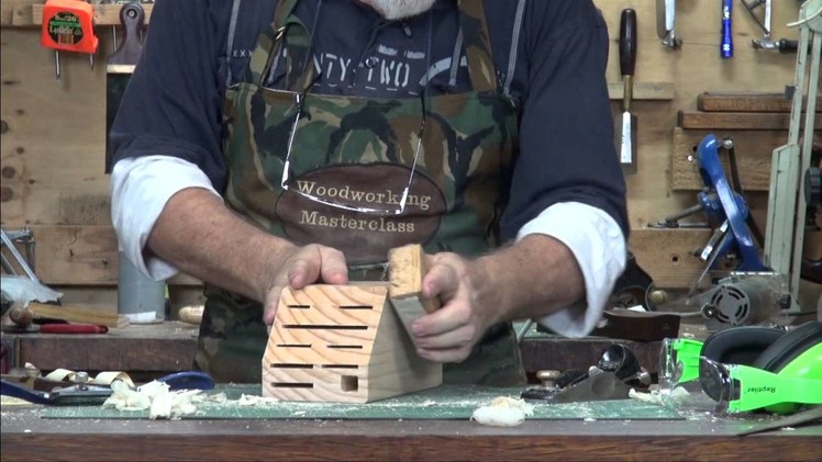 Knife Block Pt. 2 of 2 Woodworking Masterclass with Steve Hay