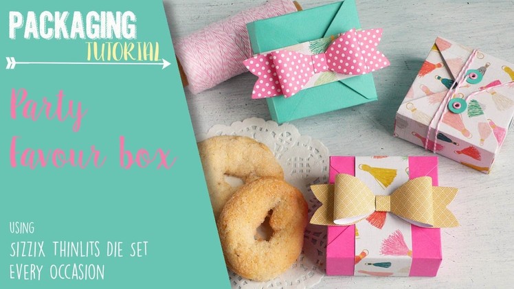 Party Favour box using Sizzix Thinlits Die Set Every Occasion - ENG