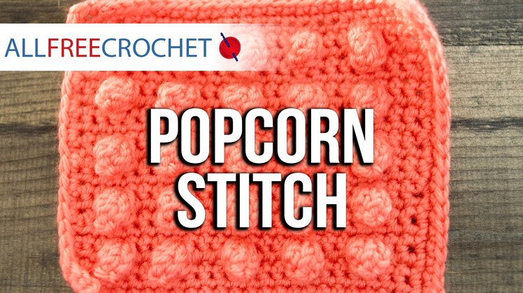 Popcorn Stitch Left-Handed Tutorial