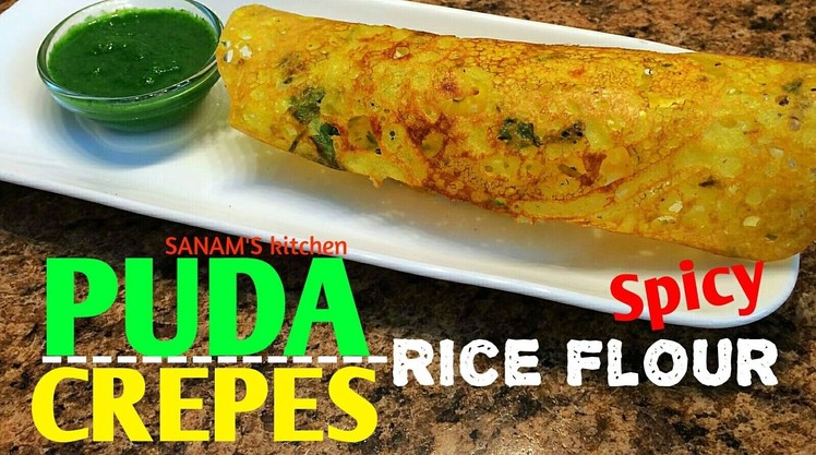 PUDA - SPICY RICE FLOUR CREPES - QUICK AND EASY RECIPE
