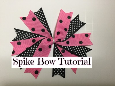 Spike Bow Tutorial