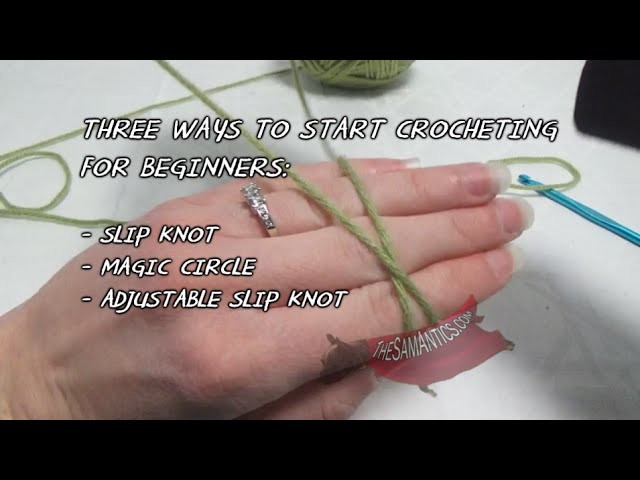 Three Ways to Start Crocheting for Beginners: Slip Knot, Magic Circle, and Adjustable Slip Knot