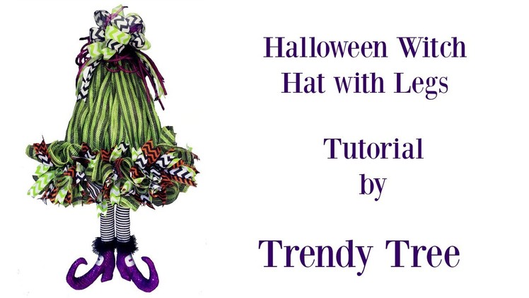2016 Witch Hat with Legs Tutorial by Trendy Tree