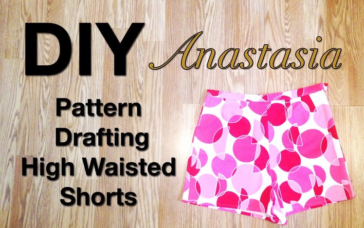 DIY Pattern Drafting High Waisted Shorts | Sew Anastasia