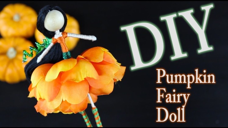 DIY Pumpkin Fairy Doll   How To Make A Fairy