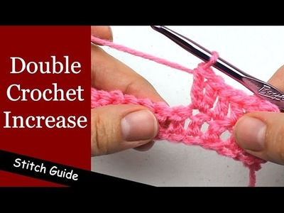 Double Crochet Increase - Stitch Guide