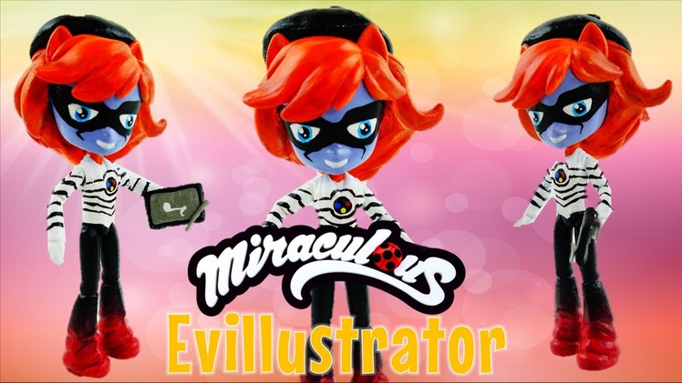 EVILLUSTRATOR - Miraculous Ladybug & Cat Noir Villain Custom Doll Equestria Girls mini Tutorial