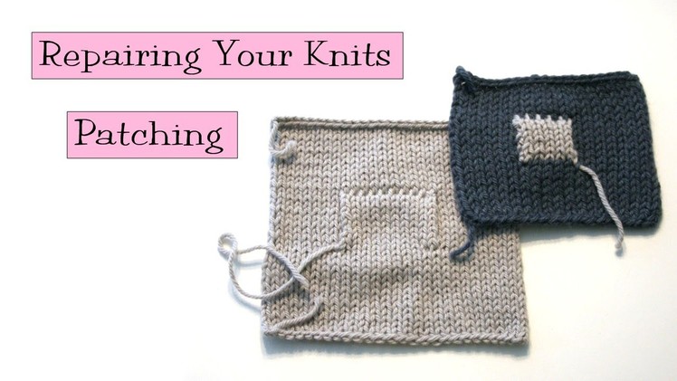 Knitting Help - Patching Your Knits