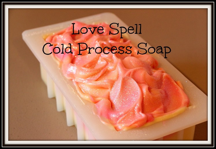Making Love Spell Cold Process Soap
