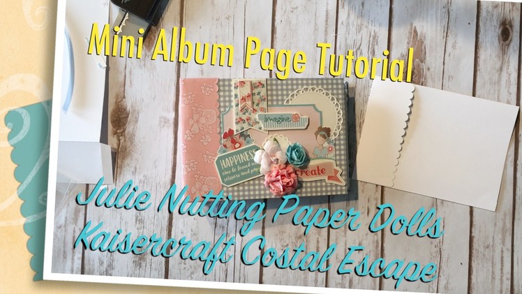 Mini Album Page Tutorial   Julie Nutting Paper Dolls   Kaisercraft Coastal Escape