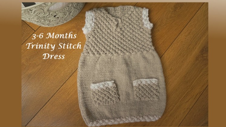 Part 3 | 3-6 Months Trinity Stitch Dress