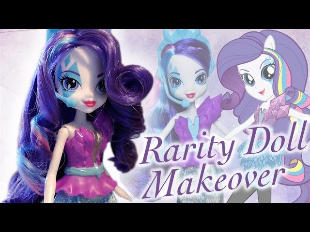Rarity doll Makeover ~ Equestria girls, My little pony