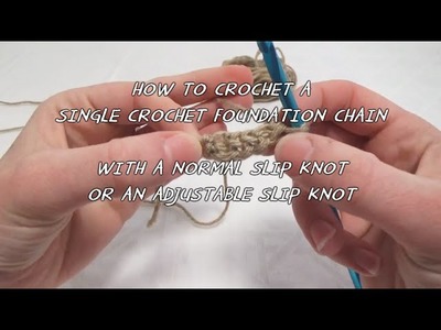 Two Ways to Crochet a Single Crochet Foundation Chain