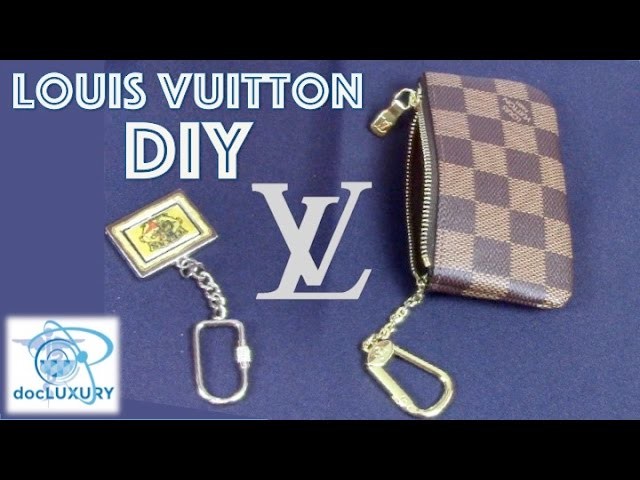 DIY | Louis Vuitton DIY cles upgrade