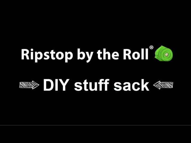 DIY @ RBTR - Making Your First Stuff Sack