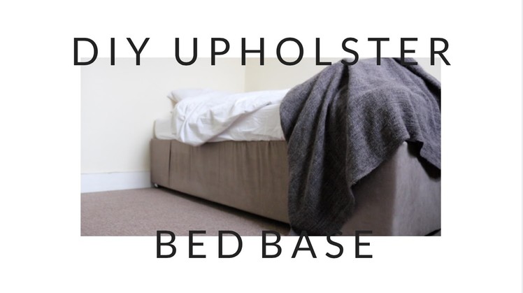 DIY | UPHOLSTER BED BASE