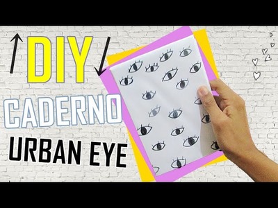 VEDA 3 - DIY CADERNO URBAN EYE