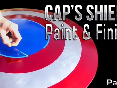 Captain America Shield Part 2 - Paint & Handles