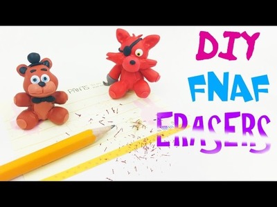 DIY FNAF ERASERS FOXY & FREDDY - Sister Location clay erasers craft how to polymer clay tutorial