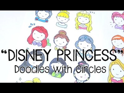 Doodles with Circles : Disney Princess (and others)