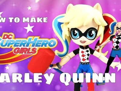 Harley Quinn DC Super Hero Girls Custom Doll | Start With Toys