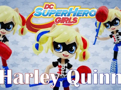 HARLEY QUINN Doll DC Super Hero Girls Suicide Squad Custom With MLP Equestria Girls Tutorial