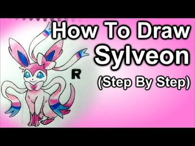 How To Draw Sylveon Step By Step Tutorial
