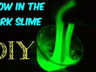 How to Make Glow in the Dark Slime without Black Light?