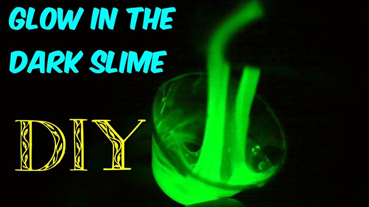 How to Make Glow in the Dark Slime without Black Light?