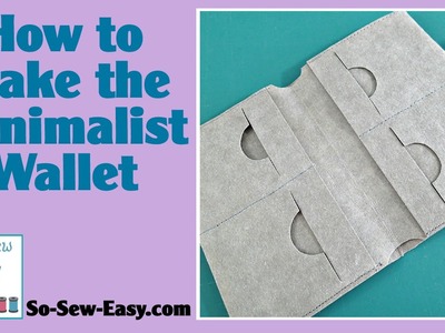 How to sew the Kraft Tex Minimalist wallet