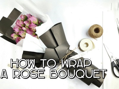 How To Wrap A Rose Bouquet