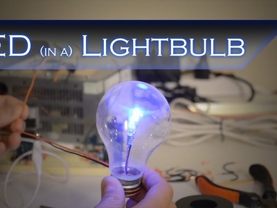 LED (in a) Lightbulb: Useless DIY Creation of the Month