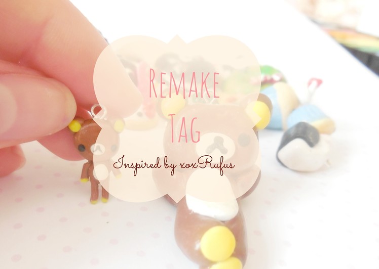 ♥Remake Tag ~ Inspired by XoxRufus♥