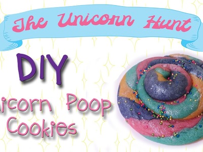 The Unicorn Hunt. DIY: Unicorn Poop Cookies