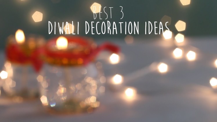 3 Best Diwali Decoration Ideas