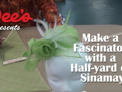 Dee's Presents: Make a Fascinator with 1.4 Yard of Sinamay!