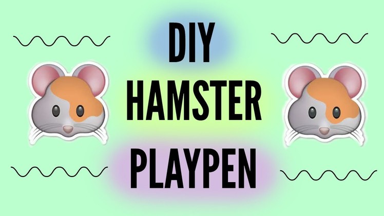 DIY: Hamster Playpen