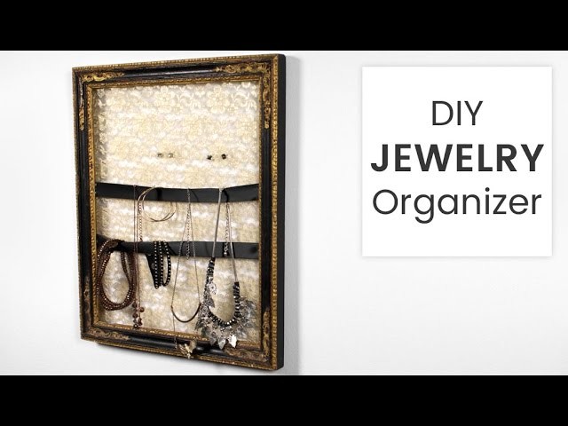 How to Make a Jewelry Organizer