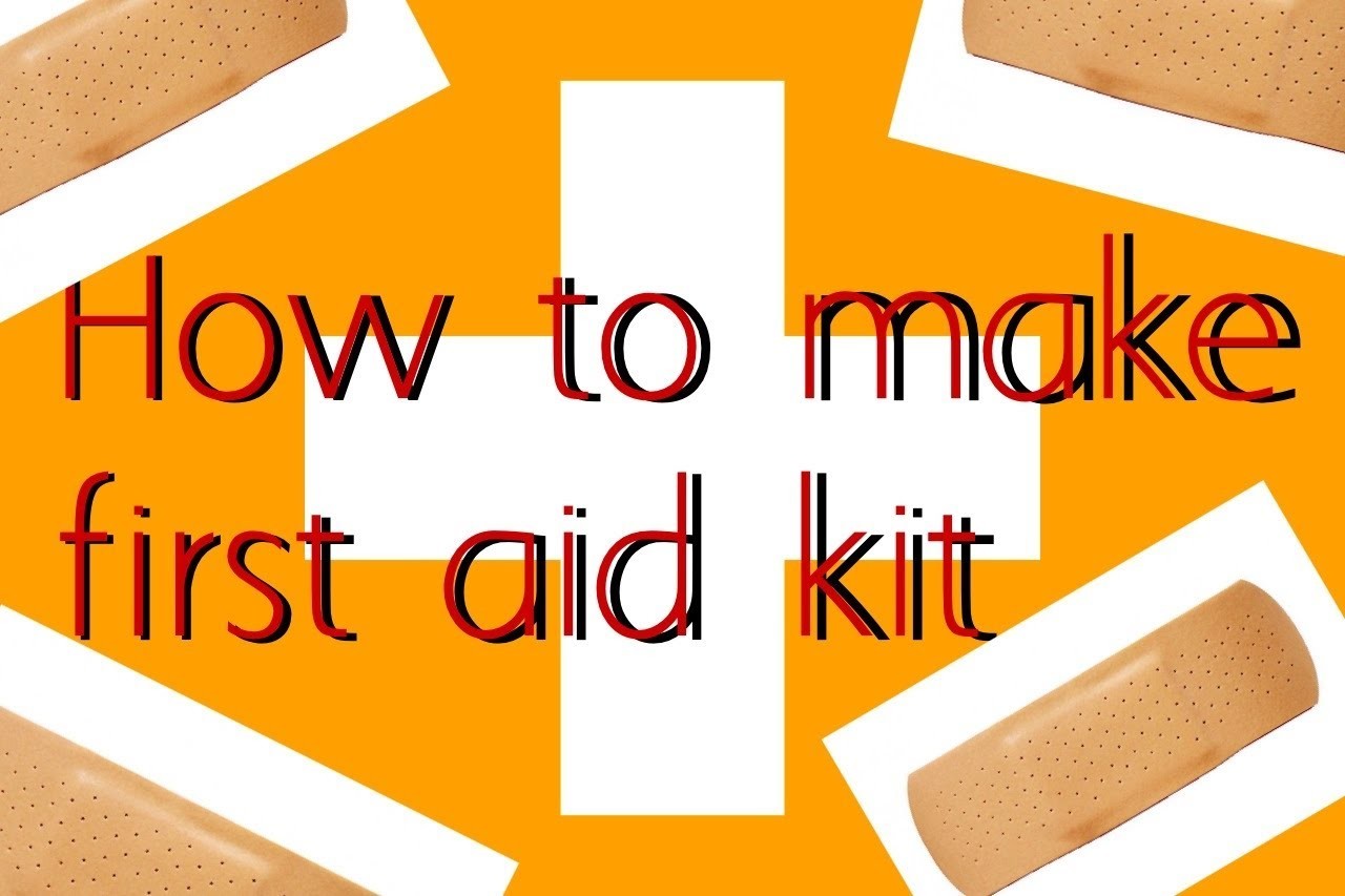 How to make first aid kit