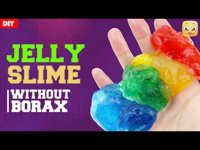 How To Make Jelly Slime DIY Without Borax or Eye Drops, Baking Soda