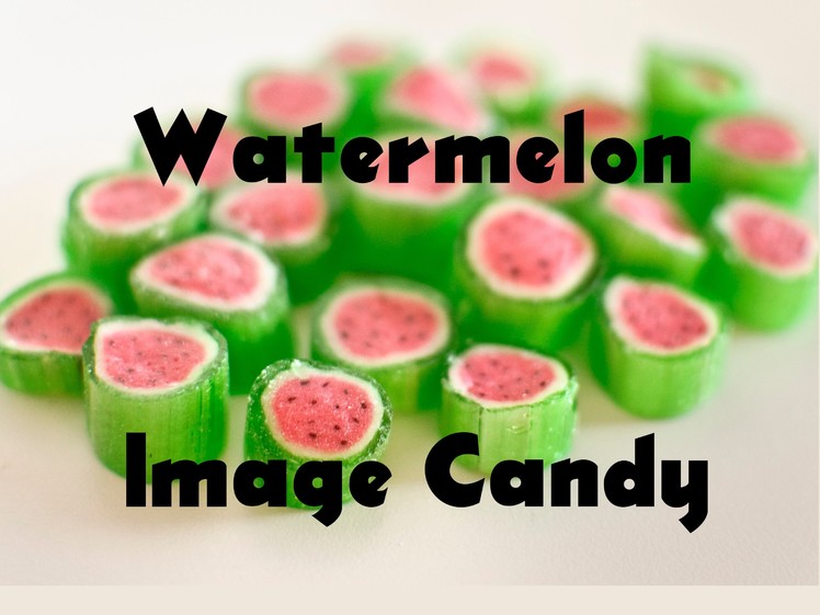 The making of Victorian Watermelon Image Candy at Lofty Pursuits