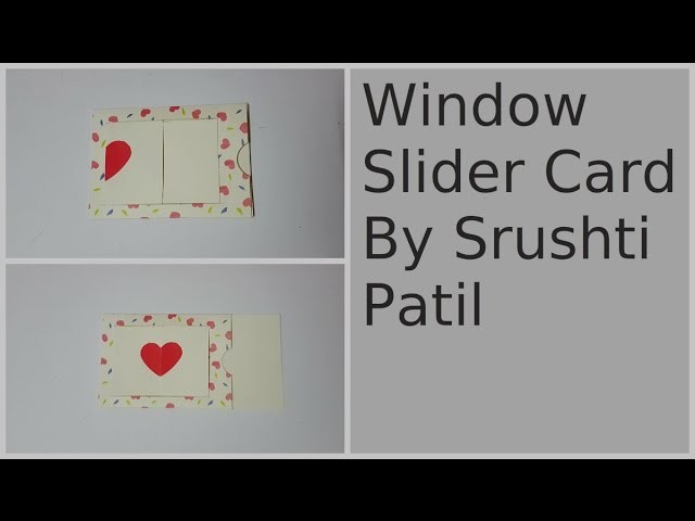 Window Slider Card Tutorial by Srushti Patil