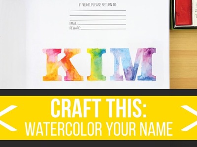 Craft This: Watercolor Your Name 