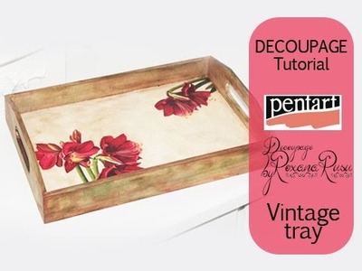 DECOUPAGE TUTORIAL - DIY Vintage tray - Pentart lasur gel