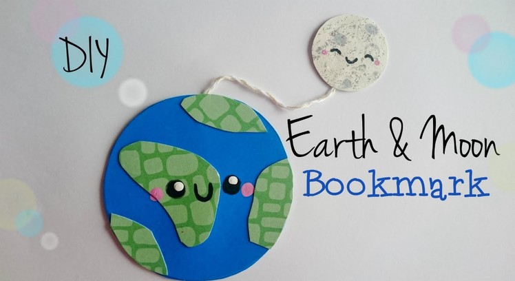 DIY Cute Earth & Moon bookmark