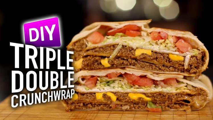 DIY Triple Double Crunchwrap Supreme