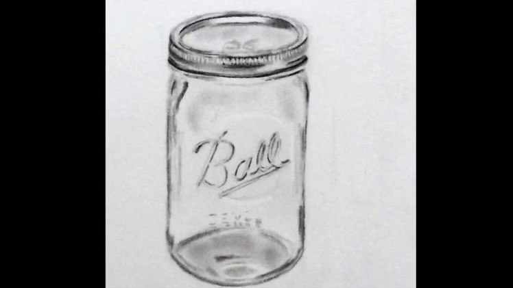 Drawing Glass, A Mason Jar