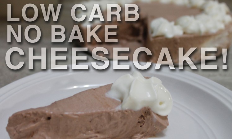 EASY No Bake Cheesecake Recipe * Low Carb