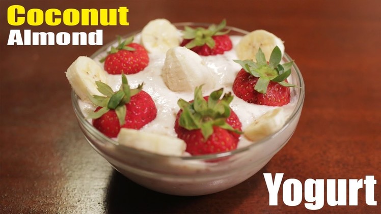 How To Make - Coconut Almond Yogurt
